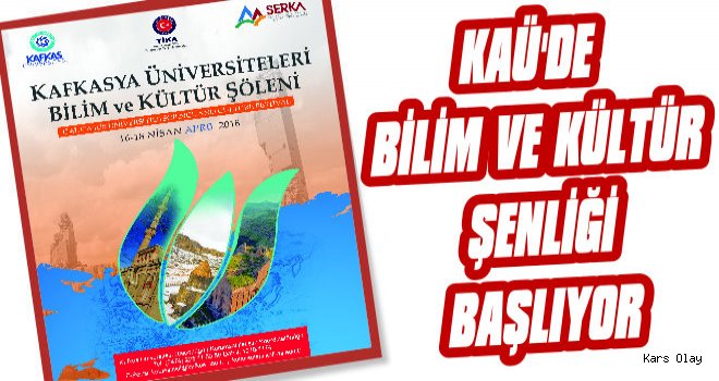 Kafkas Üniversitesi Kafkasya Kültür Şöleni Başlıyor