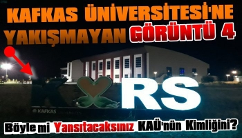 Kafkas Üniversitesi’ne Yakışmayan Görüntü!