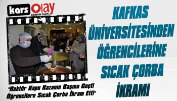 Kafkas Üniversitesinden Öğrencilere Sıcak Çorba İkramı