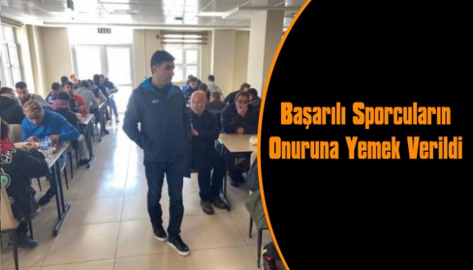 Kağızman'da Başarılı Sporcuların Onuruna Yemek Verildi!