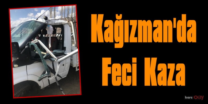 Kağızman'da Feci Kaza, 1 Ölü