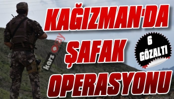 Kağızman'da Şafak Operasyonu: 6 Gözaltı