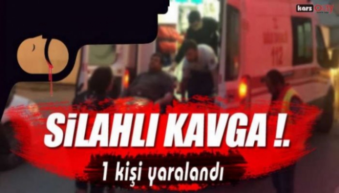 Kağızman'da Uzun Namlulu Silahlarla Saldırı, 1 Yaralı