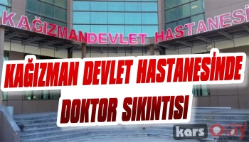 Kağızman Devlet Hastanesindeki Doktor Sıkıntısı!