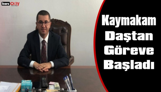 Kağızman Kaymakamı Daştan Görevine Başladı