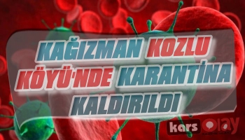 Kağızman Kozlu Köyü'nde Karantina Kaldırıldı