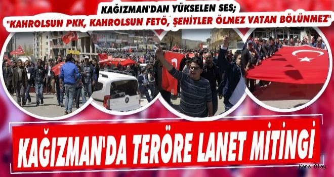 Kağızman Terörü Lanetledi!