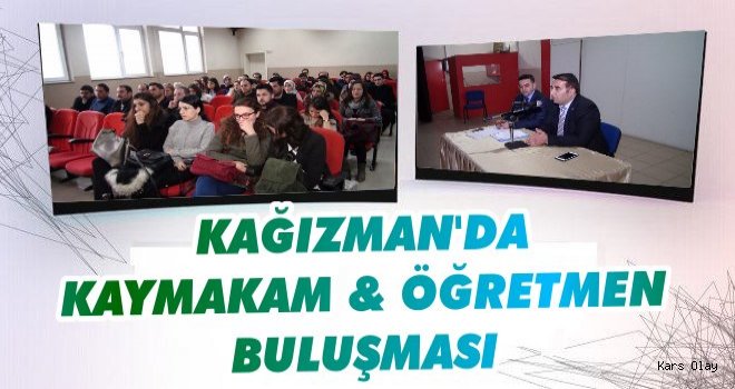 Kağızman'da Kaymakam Öter Öğretmenlere Buluştu