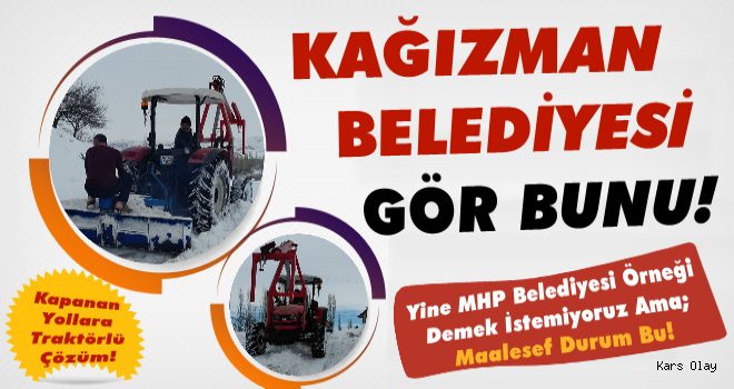 Kağızman'da Yolları Belediye Değil Vatandaşın Kendisi Açıyor!