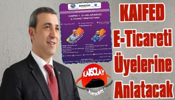 KAIFED E-Ticaret Sempozyumu Verecek