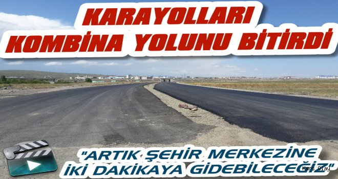 Karayolları Kombina Yolunu Bitirdi