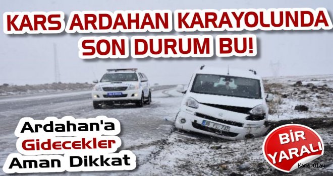 Kars- Ardahan Karayolun'da Trafik Kazası