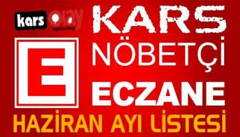 Kars 2019 Haziran Ayı Nöbetçi Eczaneler