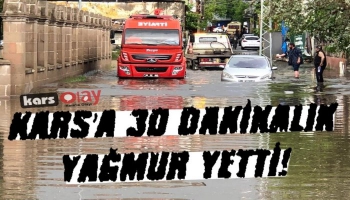 Kars’a 30 Dakikalık Yağmur Yetti!