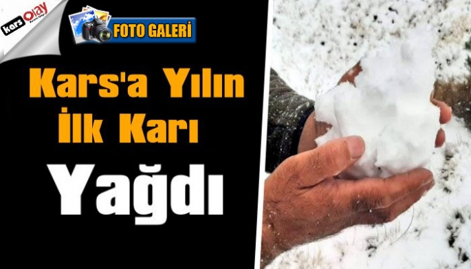 Kars'a Mevsimin İlk Karı Düştü