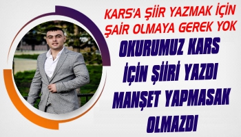 Kars'a Şiir Yazmak İçin Şair Olmaya Gerek Yok