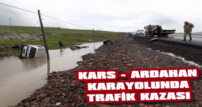 Kars Ardahan Karayolunda Trafik Kazası