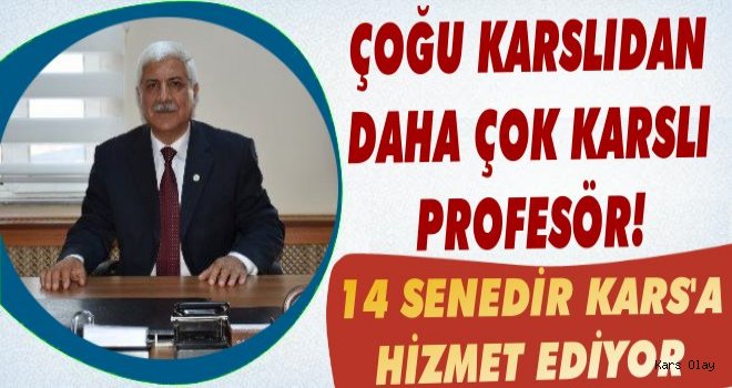 Kars Aşığı Prof. 14 Senedir Kars'ta