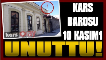 Kars Barosu 10 Kasım'ı Unuttu