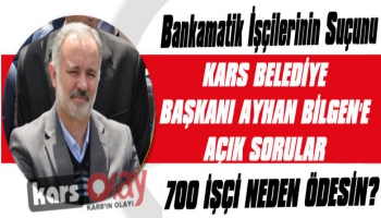 Kars Belediye Başkanı Ayhan Bilgen'e Açık Sorular!