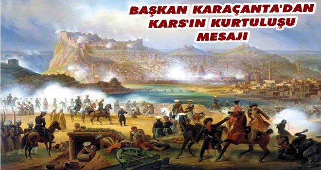 Kars Belediye Başkanı Karaçanta'dan Kurtuluş Mesajı