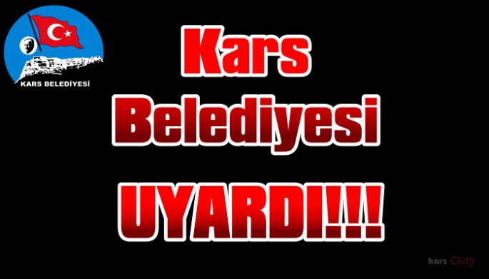 Kars Belediyesi Esnafı Uyardı!