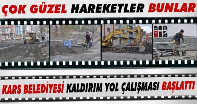 Kars Belediyesi Kaldırım ve Yol Çalışmasına Başladı