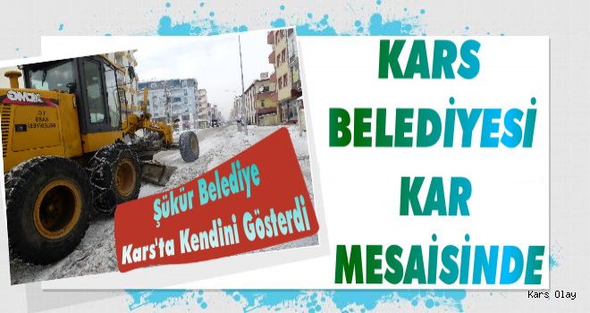 Kars Belediyesi Kar Mesaisinde