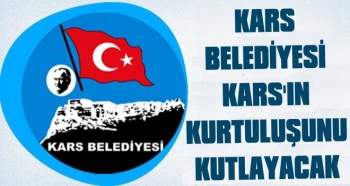 Kars Belediyesi Kars'ın Kurtuluşunu Kutlayacak