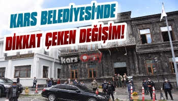 Kars Belediyesi’nde Dikkat Çeken Değişim