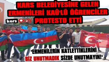 Kars Belediyesine Gelen Ermenileri KAÜ'lü Öğrenciler Protesto Etti