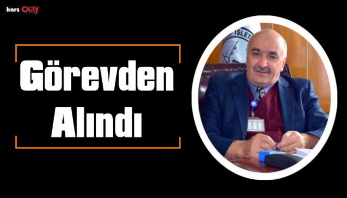 Kars DHMİ Müdürü Fevzi Akdeniz Görevden Alındı