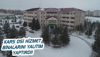 Kars DSİ Hizmet Binalarını Yalıtım Yaptırdı