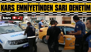 Kars Emniyetinden Sarı Denetim!