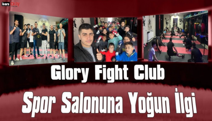 Kars Glory Fight Club Spor Salonuna Yoğun İlgi