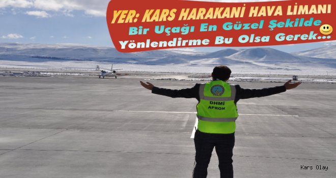 Kars Harakani Havalimanında Bir Apron Görevlisi!