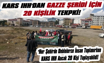 KARS IHH Gazze İçin 20 Kişi Toplayabildi