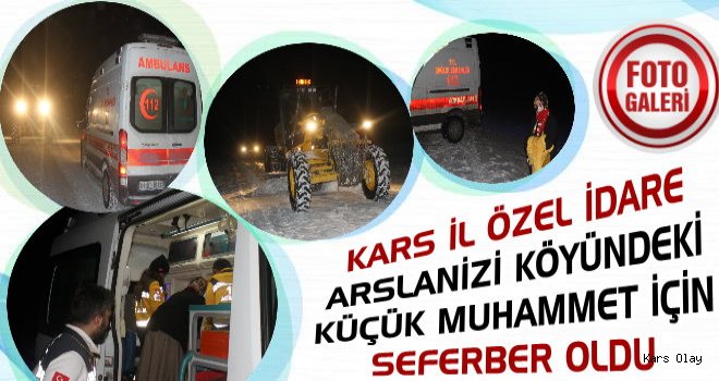 Kars İl Özel İdare Küçük Muhammet İçin Gece Seferber Oldu