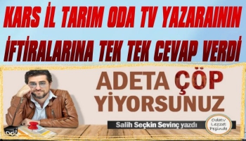 Kars İl Tarım Oda TV Yazarının İftiralarına Cevap Verdi