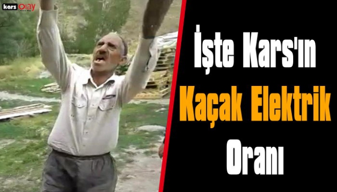 Kars'ın Kaçak Elektrik Kullanım Oranı Açıklandı