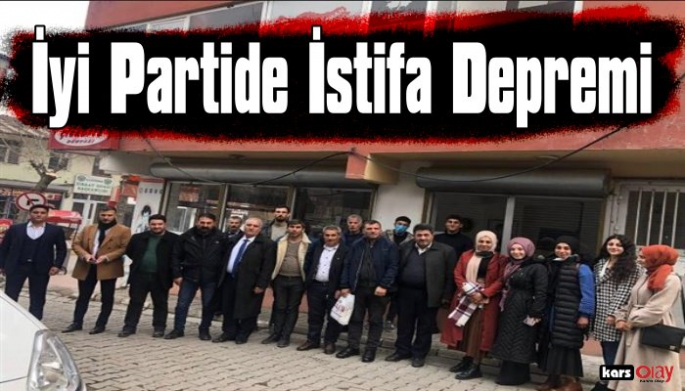 Kars'ın Kağızman İlçesinde  İYİ Partide İstifa Depremi