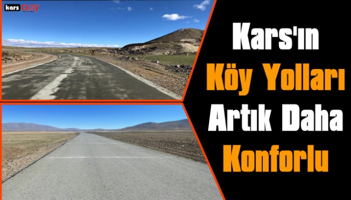 Kars'ın Köy Yolları Artık Daha Konforlu