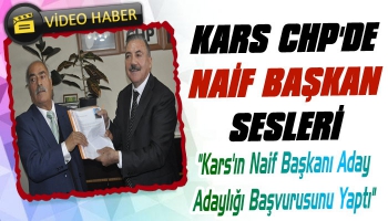 Kars'ın Naif Başkanı Aday Adaylığı Başvurusunu Yaptı