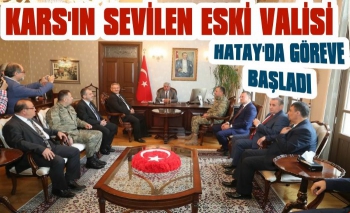 Kars'ın Sevilen Eski Valisi Rahmi Doğan Hatay'da Göreve Başladı