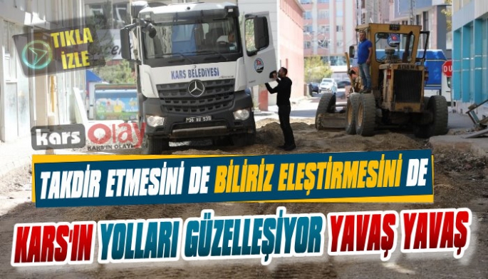 Kars'ın Yolları Güzelleşiyor Yavaş Yavaş!