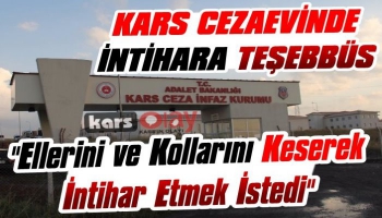 Kars Kapalı Cezaevinde İntihara Teşebbüs