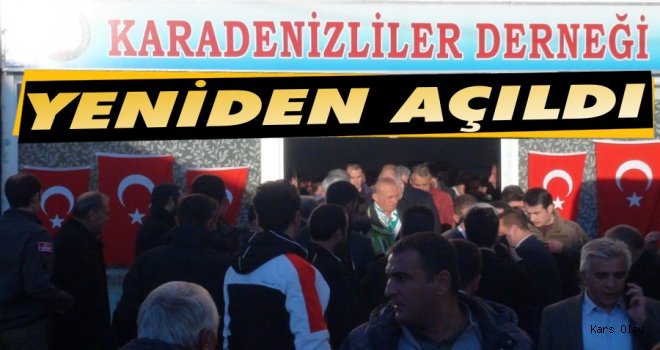 Kars Karadenizliler Derneği Yeniden Açıldı