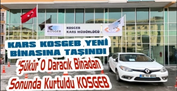 Kars KOSGEB Yeni Binasına Taşındı