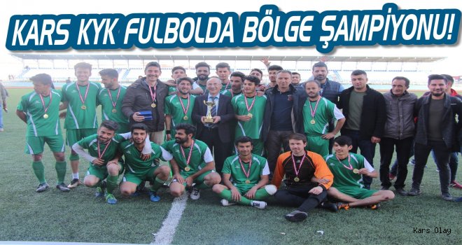 Kars KYK Futbolda Bölge Şampiyonu Oldu