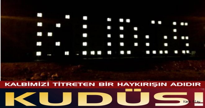 Kars KYK Kudüs İçin Işıklı Tepki Gösterdi